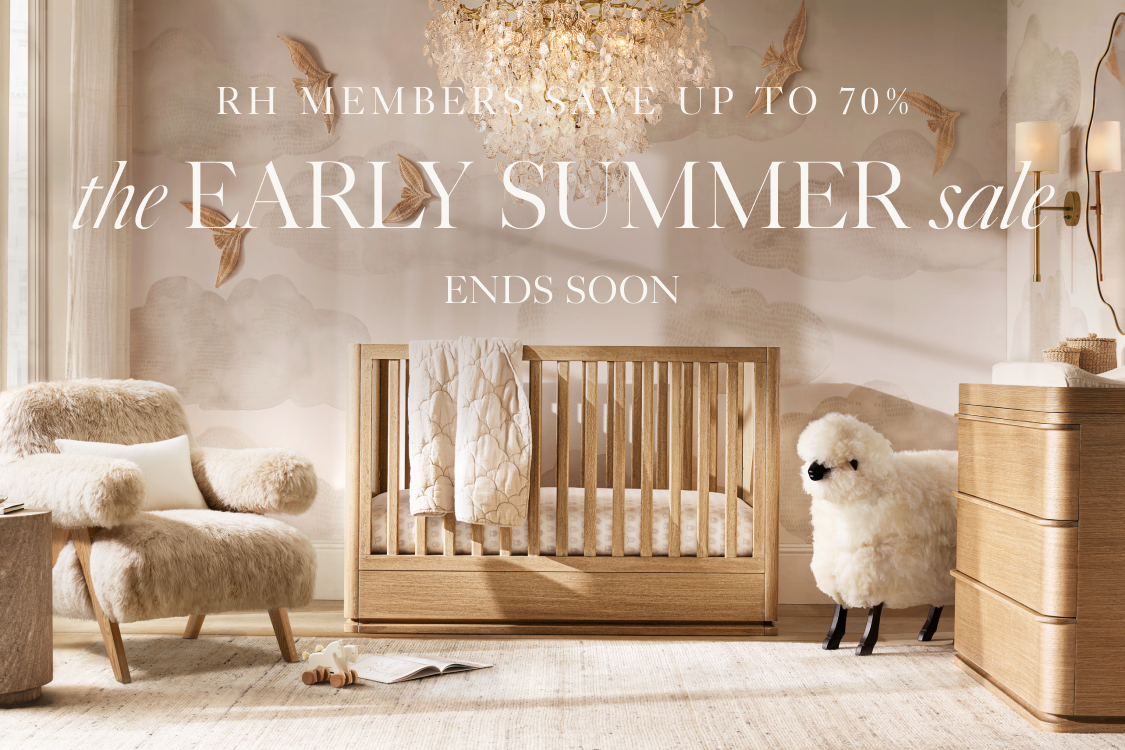 RH members save up to 70% the Early summer sale ends soon